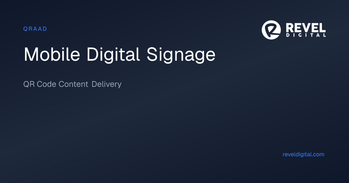 Mobile Solutions with QRaaD | Revel Digital | Revel Digital