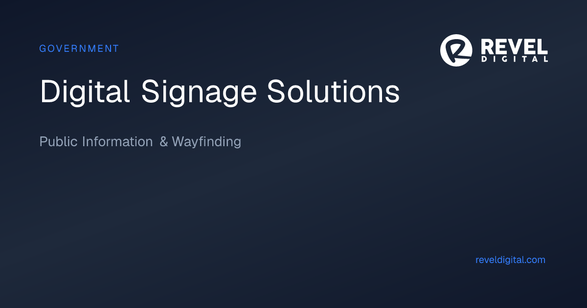 Government & Municipal Digital Signage | Revel Digital